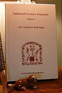 Eighteenth-Century Emigrants from German Speaking Lands to North America (Hardcover)