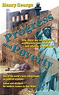Progress and Poverty (modern edition) (Paperback, First Edition)