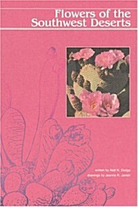 Flowers of the Southwest Deserts (Paperback)