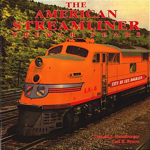 The American Streamliner, Pre-War Years (Hardcover)
