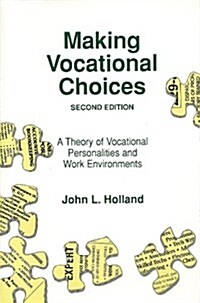 Making Vocational Choices: A Theory of Vocational Personalities and Work Environments (Hardcover, 2nd)