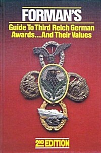 Formans Guide to Third Reich German Awards;and Their Values (Hardcover, 2nd)