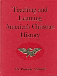 Teaching and Learning Americas Christian History (Hardcover)