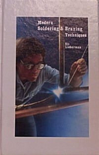 Modern Soldering and Brazing Techniques (Hardcover)