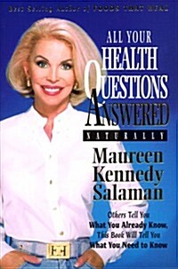 All Your Health Questions Answered Naturally (Paperback)