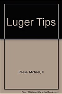Luger Tips (Hardcover)