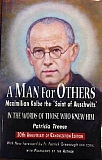 A Man for Others: Maximilian Kolbe the Saint of Auschwitz) (Paperback, Special Anniversary of Canonization Ed.)