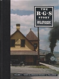 The R.G.S. Story: Over the Bridges - Ridgway to Telluride (Hardcover, Second Printing 1984)