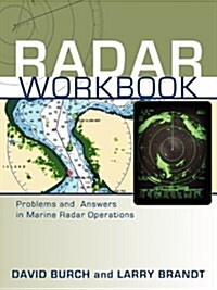 Radar Workbook: Problems and Answers in Marine Radar Operations (Paperback)