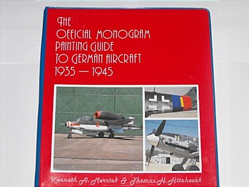 Official Monogram Painting Guide to German Aircraft (Hardcover)