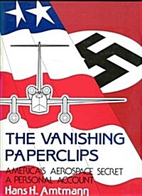 Vanishing Paperclips Americas Aerospace Secret (Hardcover)