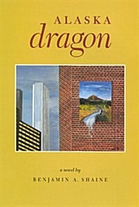 Alaska Dragon (Paperback)