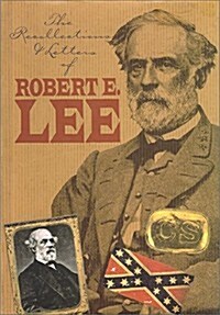 The Recollections & Letters of Robert E. Lee (Hardcover)