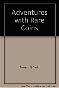 Adventures with Rare Coins (Hardcover)