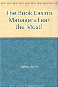 The Book Casino Managers Fear the Most! (Paperback)
