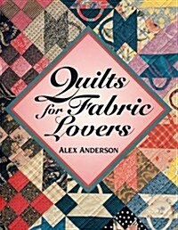 Quilts for Fabric Lovers - Print on Demand Edition (Paperback)