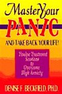 Master Your Panic and Take Back Your Lif (Paperback)