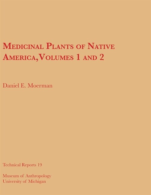 Medicinal Plants of Native America, Vols. 1 and 2: Volume 19 (Paperback)