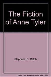 The Fiction of Anne Tyler (Hardcover, First Edition)