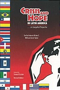 Crisis and Hope in Latin America:: An Evangelical Perspective (Paperback, Rev)