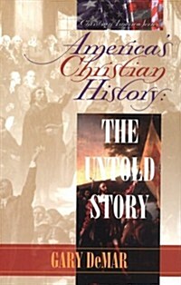 Americas Christian History: The Untold Story (Paperback)