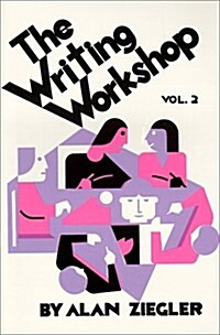 The Writing Workshop: How to Teach Creative Writing Volume 2 (Paperback)