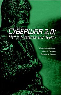 Cyberwar 2.0: Myths, Mysteries & Reality (Hardcover)