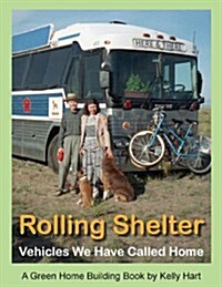 Rolling Shelter: Vehicles We Have Called Home (Paperback)