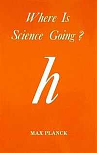 Where Is Science Going? (Paperback)