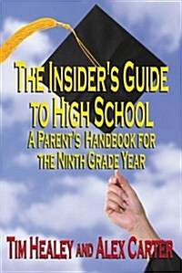 The Insiders Guide to High School (Paperback)