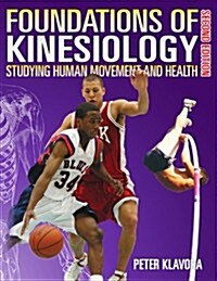 Foundations of Kinesiology: Studying Human Movement and Health (2nd edition) (Textbook Binding, Second edition)