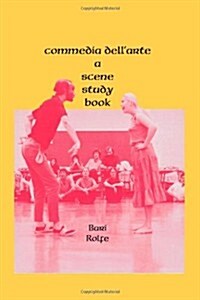 Commedia dellarte: A Scene Study Book (Paperback)