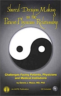 Shared Decision Making in the Patient-Physician Relationship (Hardcover, BOX)