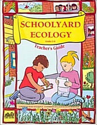 Schoolyard Ecology (Paperback, TEACHER)