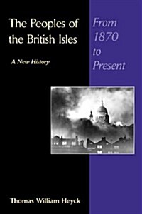 The Peoples of the British Isles: A New History : From 1870 to the Present, Volume 3 (Paperback, 2nd)