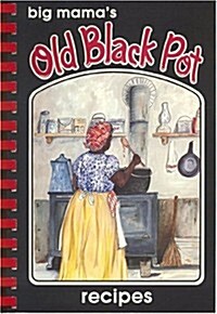 Big Mamas Old Black Pot (Paperback)