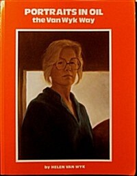 Portraits in Oil the Van Wyk Way (Paperback)