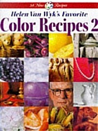 Helen Van Wyks Favorite Color Recipes 2 (v. 2) (Hardcover, 2nd)
