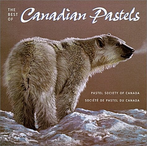 Best of Canadian Pastels (Hardcover, 0)