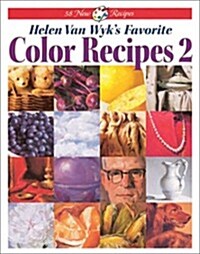 Helen Van Wyks Favorite Color Recipes 2 (Paperback)