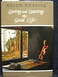 Loving and Leaving the Good Life (Hardcover, First Edition)