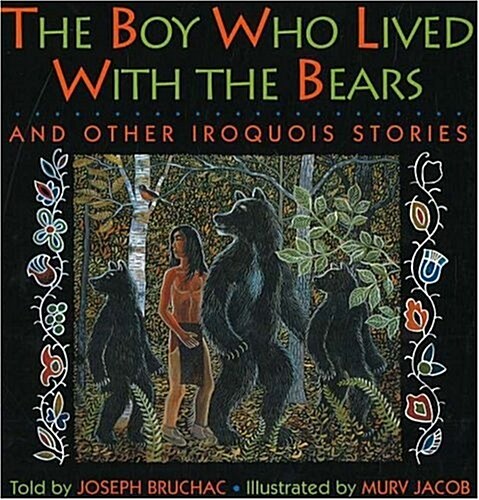 The Boy Who Lived with the Bears: And Other Iroquois Stories (Parabola Storytime series) (Paperback)