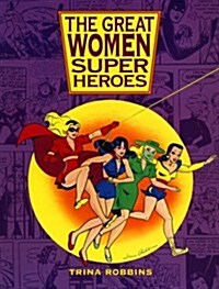 The Great Women Superheroes (Paperback)