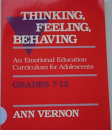 Thinking, Feeling, Behaving: An Emotional Education Curriculum for Adolescents/Grades 7-12 (Paperback)