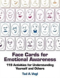 Face Cards for Emotional Awareness: 119 Activities for Understanding Yourself and Others (Spiral-bound)