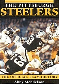 The Pittsburgh Steelers: The Official Team History (Hardcover)