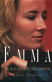 Emma: The Many Facets of Emma Thompson (Hardcover, First Edition)