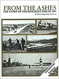 From the Ashes: The Story of the Hinckley Fire of 1894 (Paperback, 0)