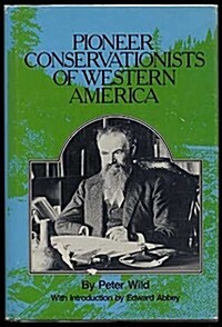 Pioneer Conservationists of Western America (Hardcover, 1st)