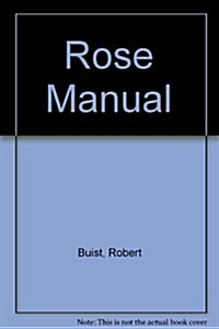 Rose Manual (Hardcover)